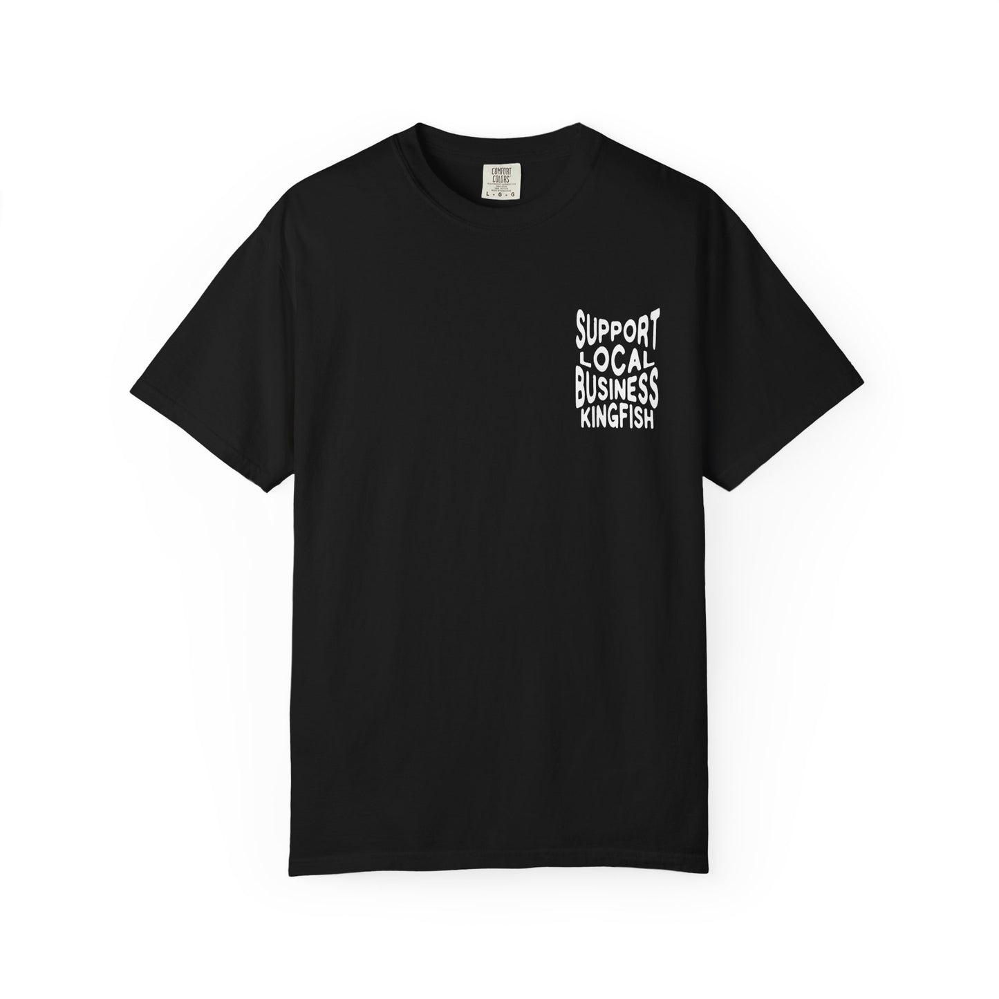 "Support Local Business Kingfish" Graphic Tee - Unisex