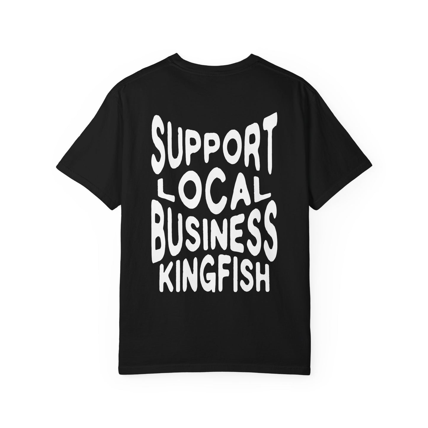 "Support Local Business Kingfish" Graphic Tee - Unisex