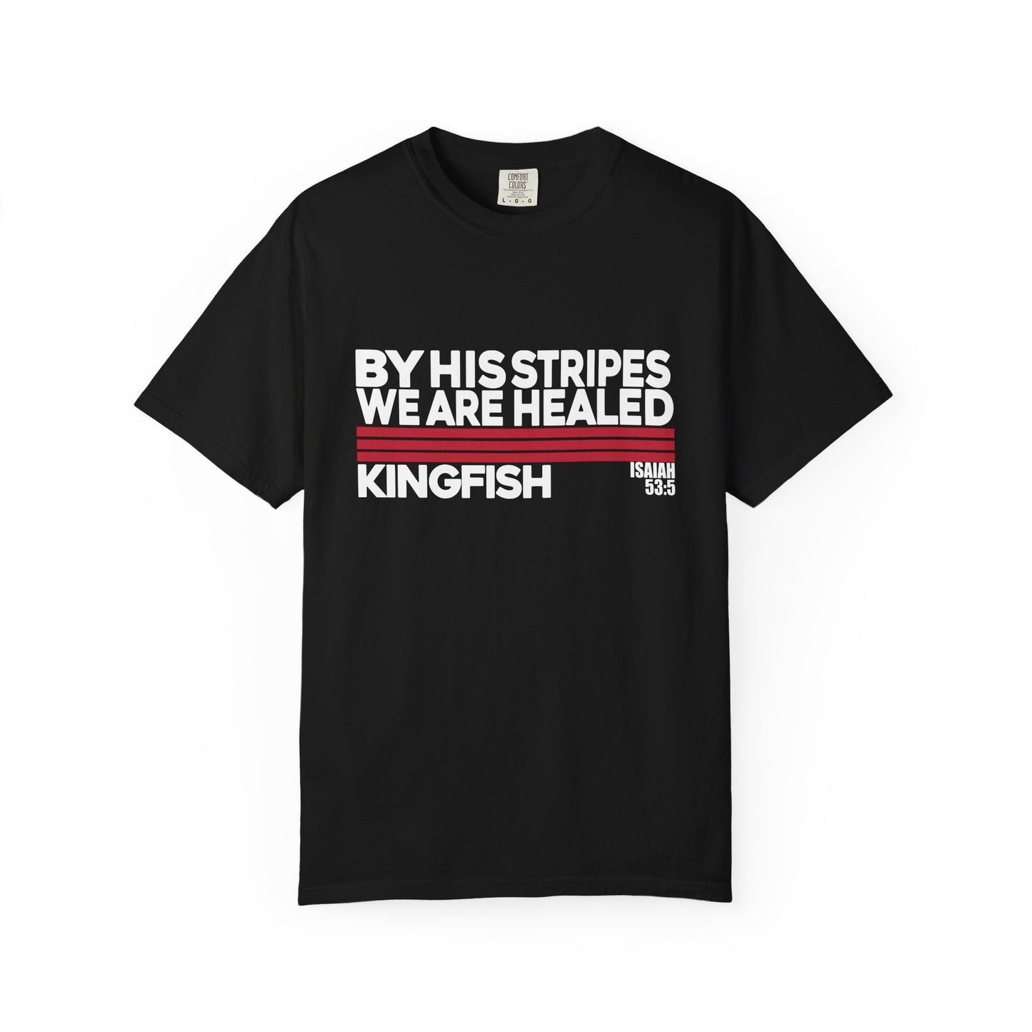 Christian Streetwear T-shirt - By His Stripes We Are Healed - Unisex